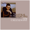 The Cheesenans Astral Dancing