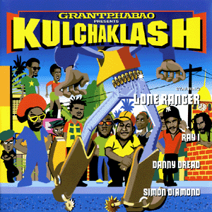 grant phabao presents kulchaklash starring lone ranger ray i danny dread simon diamond