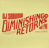 dj shadow diminishing returns