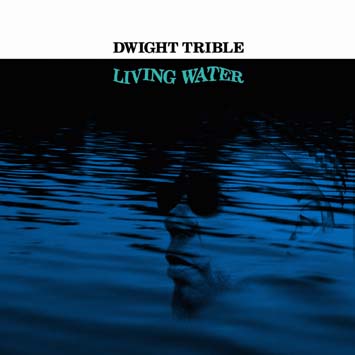 Dwight_Trible-Living_Water_b.jpg