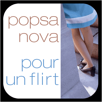 POPSANOVA Pour Un Flirt